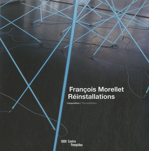 Stock image for Franois Morellet, Rinstallations | album de l'exposition | franais/anglais for sale by Ammareal