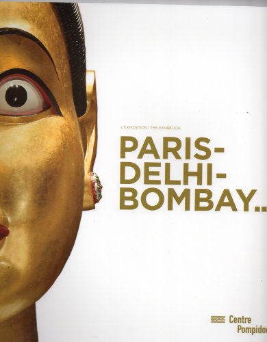 9782844265272: Paris-Delhi-Bombay | album de l'exposition | franais/anglais: 1
