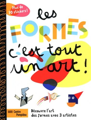 9782844265333: Les formes: DECOUVRE L'ART DES FORMES AVEC 3 ARTISTES