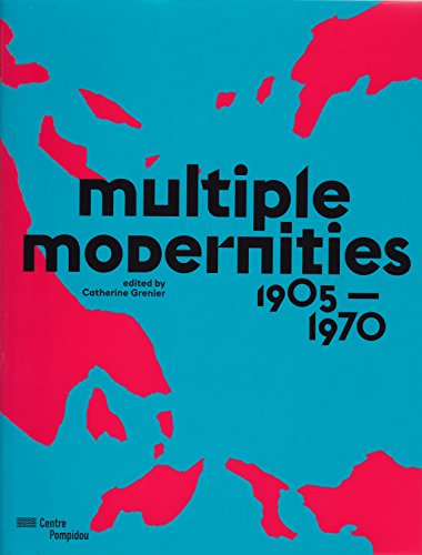 Imagen de archivo de Multiple Modernities - 1905 to 1970 a la venta por Books From California