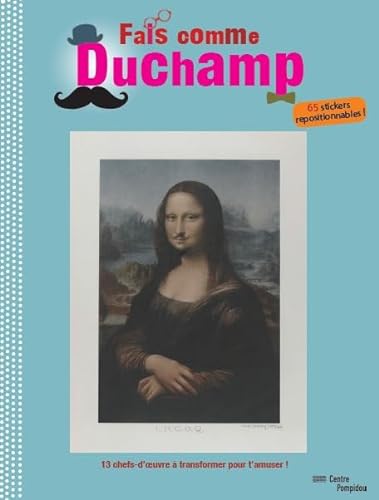 9782844266798: Fais comme Duchamp, 13 chefs d'oeuvre  transformer pour t'amuser !: 65 stickers repositionnables !