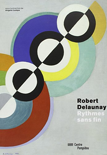9782844266828: Robert Delaunay - Exhibition Catalogue: Rythmes sans fin