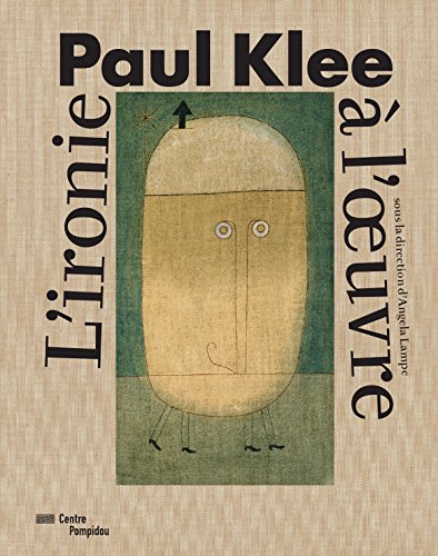 Imagen de archivo de Paul Klee : L'ironie  L'oeuvre : Exposition, Paris, Centre National D'art Et De Culture Georges Pom a la venta por RECYCLIVRE