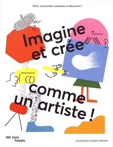 Beispielbild fr Imagine Et Cre Comme Un Artiste ! : Plein D'activits Cratives  Dcouvrir ! zum Verkauf von RECYCLIVRE