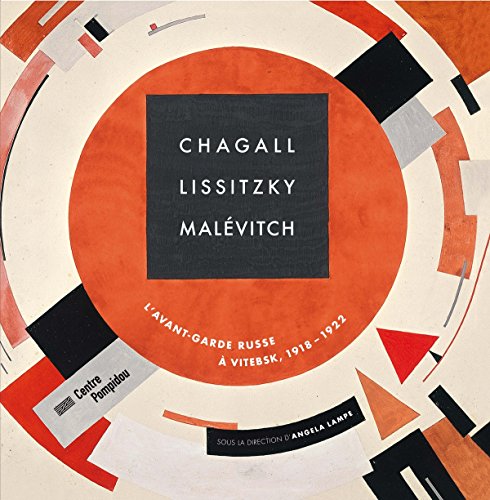 Beispielbild fr Chagall Lisitsky Malevitch L'Avant-Garde Russe A Vitebsk, 1918-1922 zum Verkauf von Marcus Campbell Art Books
