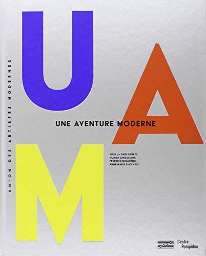 Beispielbild fr uam, une aventure moderne / catalogue de l'exposition (CATALOGUES DU M.N.A.M) (French Edition) zum Verkauf von Louis Tinner Bookshop