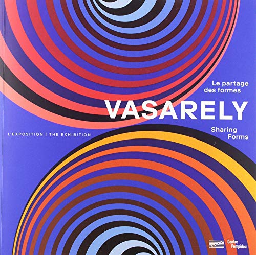 Stock image for Vasarely: Le partage des formes. L'exposition Gauthier, Michel; Pierre, Arnauld et Marchand, Mathilde for sale by BIBLIO-NET