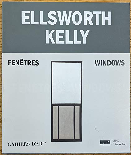 Stock image for Ellsworth Kelly: Fenetres / Windows for sale by ANARTIST