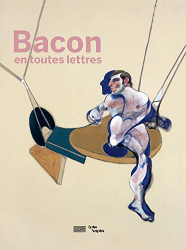 9782844268549: Bacon, En Toutes Lettres - Catalogue De L'Exposition