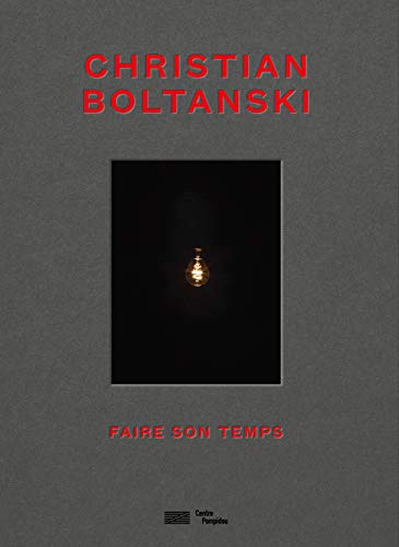 Beispielbild fr CHRISTIAN BOLTANSKI: FAIRE SON TEMPS - Rare Pristine Copy of The First Hardcover Edition/First Printing: Signed And Inscribed by Christian Boltanski - ONLY SIGNED COPY ONLINE zum Verkauf von ModernRare