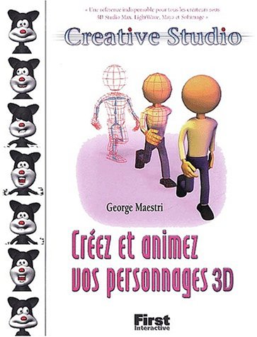 Stock image for CREER ET ANIMER VOS PERSONNAGES 3D for sale by LiLi - La Libert des Livres