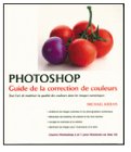 9782844274182: Photoshop : Guide de la correction de couleurs