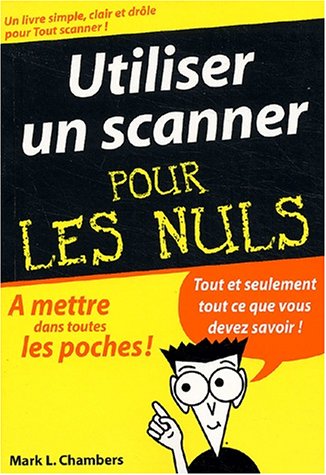 Stock image for Utiliser un scanner pour les nuls for sale by Ammareal