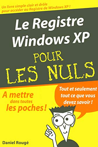 Beispielbild fr Le Registre Windows Xp Pour Les Nuls zum Verkauf von RECYCLIVRE