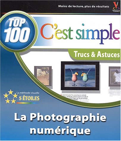 9782844275417: La photographie numrique : 100 trucs & astuces