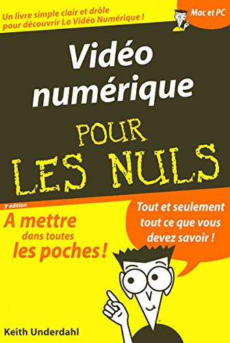 Imagen de archivo de Vido numrique pour les nuls. un livre simple, clair et drle pour dcouvrir la vido numrique, Mac et PC. a la venta por Chapitre.com : livres et presse ancienne