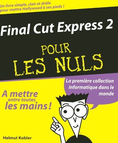 Beispielbild fr Final Cut Express 2 Pour Les Nuls zum Verkauf von RECYCLIVRE