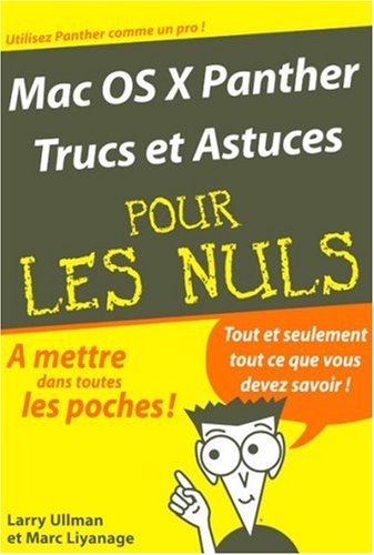 Beispielbild fr Mac OS X Panther: Trucs et astuces Ullman, Larry; Liyanage, Marc and Otwaschkau, Françoise zum Verkauf von LIVREAUTRESORSAS