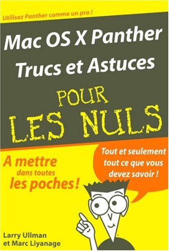 Stock image for Mac OS X Panther: Trucs et astuces Ullman, Larry; Liyanage, Marc and Otwaschkau, Françoise for sale by LIVREAUTRESORSAS