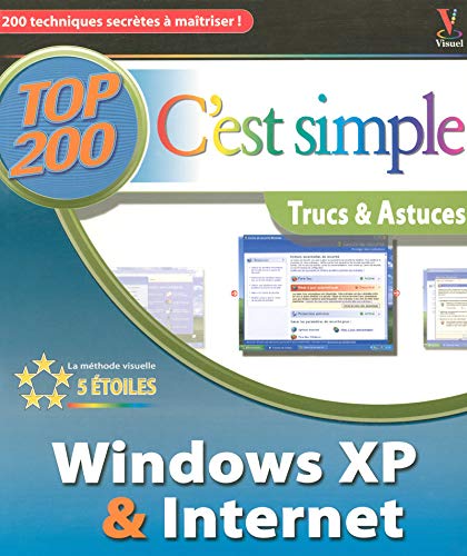 9782844277145: Windows XP et Internet, Top 200 c'est simple: Trucs & Astuces