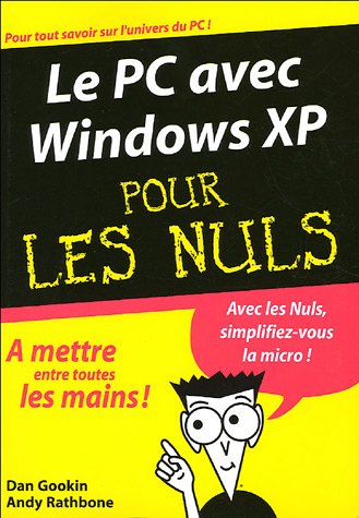 9782844277671: Le PC avec Windows XP pour les nuls
