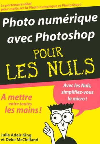 Beispielbild fr Photo Numrique Avec Photoshop Pour Les Nuls zum Verkauf von RECYCLIVRE