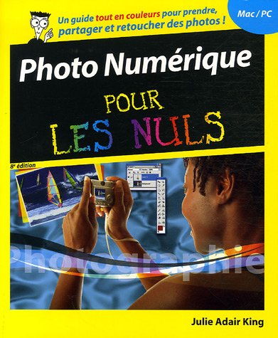 Beispielbild fr La photographie numrique pour les nuls zum Verkauf von Ammareal