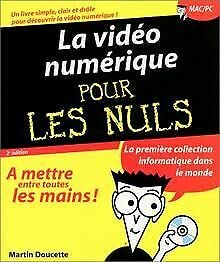 La VidÃ©o numÃ©rique pour les nuls (9782844278845) by Doucette, Martin