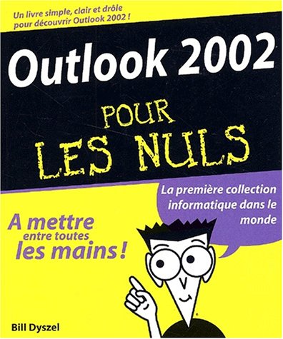 Outlook 2002 pour les nuls (9782844279743) by Dyszel, Bill