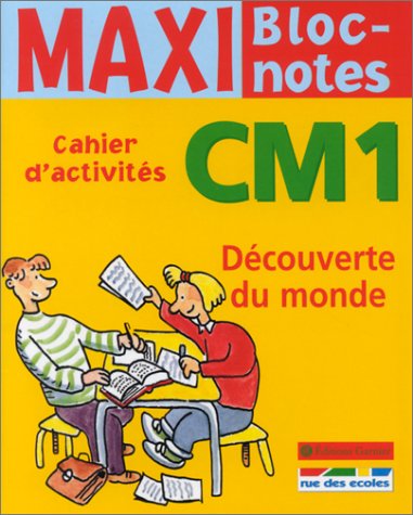 Beispielbild fr Maxi Bloc-notes : Dcouverte du monde, CM1 (Cahier d'activits) zum Verkauf von Ammareal