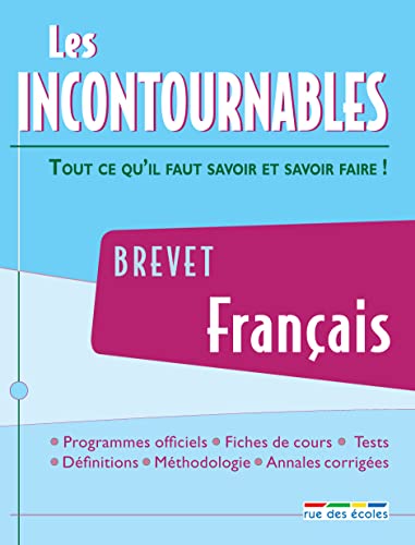 LES INCONTOURNABLES TOUT CE QU IL FAUT SAVOIR ET SAVOIR FAIRE BREVET FRANCAIS