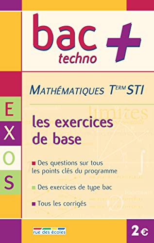 Beispielbild fr Mathmatiques Term STI : Les exercices de base zum Verkauf von Librairie Th  la page