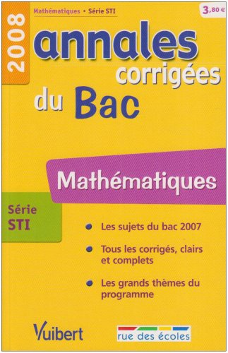 Imagen de archivo de Mathmatiques srie STI : Annales corriges du Bac a la venta por Librairie Th  la page