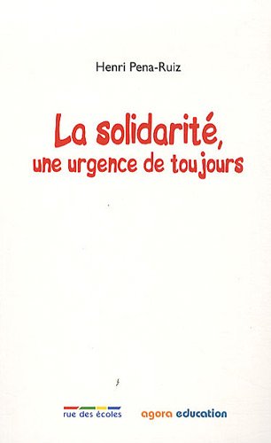 Imagen de archivo de La solidarit : Une urgence de toujours a la venta por Ammareal