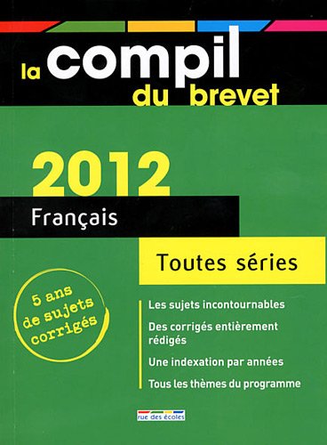 Stock image for La Compil du brevet 2012: Franais toutes sries for sale by Ammareal