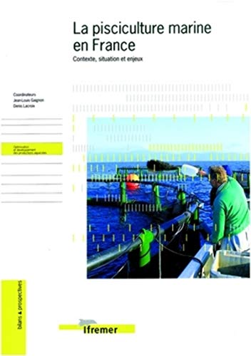 Beispielbild fr La pisciculture marine en France: Contexte, situation et enjeux zum Verkauf von Ammareal