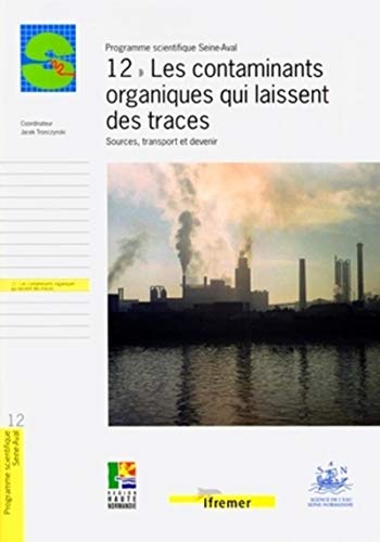 Stock image for Les contaminants organiques qui laissent des traces : sources, transport et devenir for sale by Ammareal