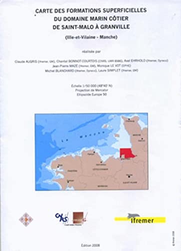 Stock image for Carte des formations superficielles du domaine marin ctier de Saint-Malo  Granville: Ille et vilaine - manche - echelle 1/50 000 for sale by Gallix