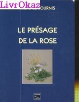 Stock image for Le prsage de la rose for sale by medimops