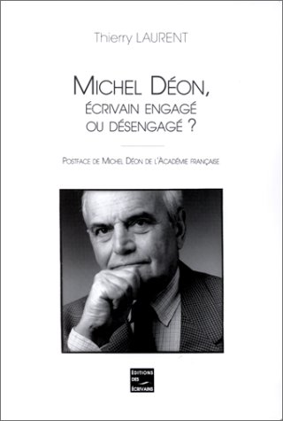 Beispielbild fr Michel Deon, Ecrivain Engage Ou Desengage ? zum Verkauf von Ammareal