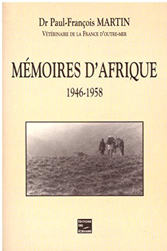 Beispielbild fr Mmoires d'Afrique : 1946-1958 zum Verkauf von medimops