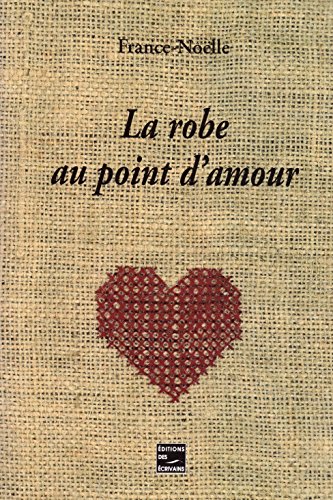 9782844344434: La Robe au point d'amour