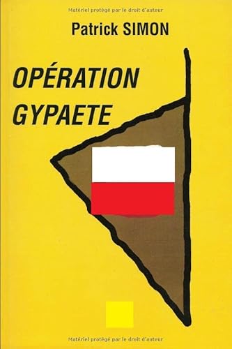 OpÃ©ration GypaÃ¨te (French Edition) (9782844347251) by SIMON, Patrick