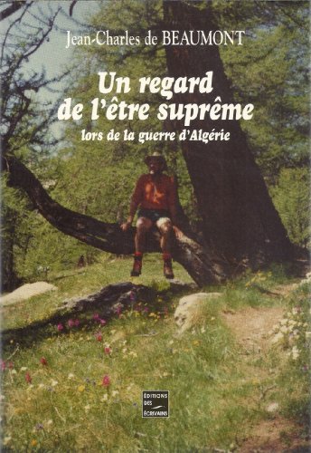 Stock image for Un regard de l'tre suprme lors de la guerre d'Algrie for sale by Librairie Franoise Causse
