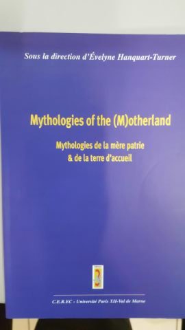 9782844361455: Mythologies of the Motherland : Mythologies de la mre patrie et de la terre d'accueil