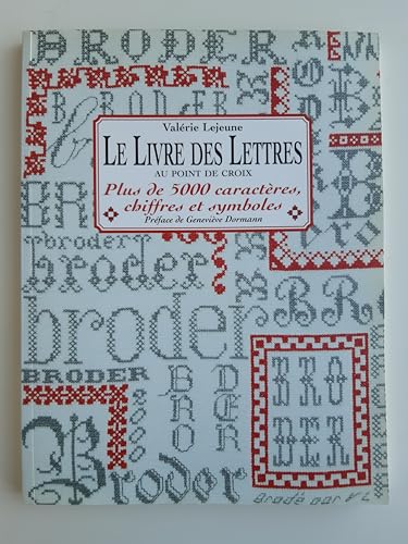 Beispielbild fr Le livre des lettres au point de croix panneaux couronnes guirlandes et personna zum Verkauf von medimops