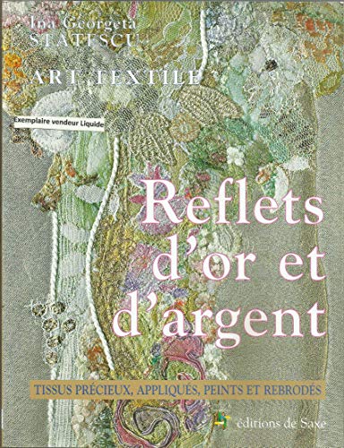 Stock image for Art Textile - Reflets d'or et d'argent for sale by Better World Books