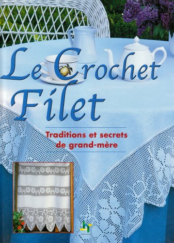 Beispielbild fr Le Crochet Filet zum Verkauf von RECYCLIVRE