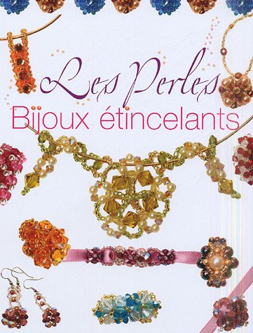 Beispielbild fr Les perles : Bijoux tincelants zum Verkauf von Ammareal