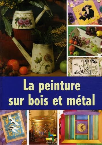 9782844398079: La peinture sur bois et mtal